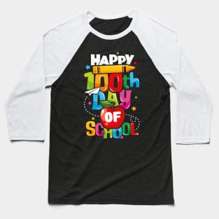 Happy 100Th Day Of School Teachers 100 Days Baseball T-Shirt